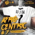 DJ JESSE #AFROCENTRIC 7