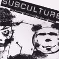 SUBCULTURE : 24 April 2020 (Underneath The Glass)