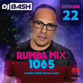 DJ Bash - Rumba Mix Episode 22