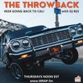 #029 The Throwback with DJ Res Going Back to Cali (08.12.2021)