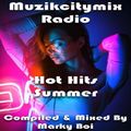 Marky Boi - Muzikcitymix Radio - Hot Hits Summer