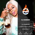 DJ EMBERS - Ladies Favourites VOL3