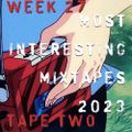 Most Interesting Mixtapes 2023 - Week 27 - Tape 02/02