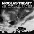 Nicolas Treatt : des voix, des visages - documentaire de Marie-Laure Vrancken et Maxime Coton