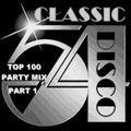 DJ Gilbert Hamel - Classic Disco TOP 100 Party Mix Pt 1 (Section The 70's)