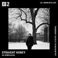 Straight Honey w/ Remolacha - 25th February 2021