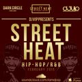 #StreetHeat - Hip Hop/R&B - Feb 2015