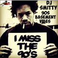 90s Basement Vibes By DJ Smitty & Level One Radio