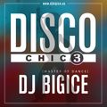 DJ BIGICE - Disco Chic vol. 3