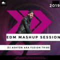 EDM Mashup Session by DJ Ashton Aka Fusion Tribe.mp3