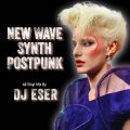 DJ Eser New Wave Synth Postpunk Vinyl Mix