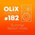 OLiX in the Mix - 182 - Summer Beach Vibes