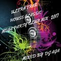 ULTRA TRAX  HOUSE CLASSIC MEGA PARTY CLUB  MIX 2017 (PROMO) MIXED BY DJ AGA