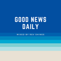 Good News Daily #30