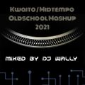 DJ Wally's Kwaito-Midtempo Oldschool Mashup 2021