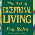 The Art of Exceptional Living by Jim Rohn