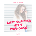 Last Summer Hit's POPHOUSE/Taylor Swift,Dua Lipa,Halsey,BTS,Zedd,Alesso/1 Live Dj Session Aug.2020