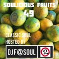 Soulicious Fruits #49 by DJ F@SOUL