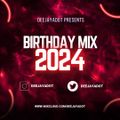 Deejayadot Present's Birthday 2024 Mix