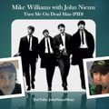 Mike Williams with John Niems - Turn Me On Dead Man (PID)