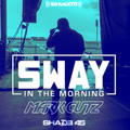 Sway In The Morning Guest Mix 08.09.23 @djmarkcutz