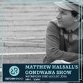 Matthew Halsall's Gondwana Show 23rd August 2016
