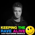 Keeping The Rave Alive Episode 444 feat. Modul8