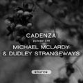 Cadenza Podcast | 235 - Michael McLardy & Dudley Strangeways (Source)