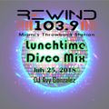 Rewind 1039 Lunchtime Disco mix 07/25/2018