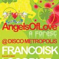 Francois Kevorkian d.j. Disco Metropolis (Na) Angels of Love 07 12 2003