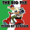 THE BIG MIX BY Dj Evian 