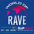 Slipmatt - World Of Rave #97