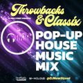 THROWBACKS & CLASSIX | POP-UP HOUSE MUSIC MIX | 1/19/2022