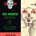 Feb D2Radio - #dadstep mashup of jungle, breaks, dubs and weird requests from the chat room :)