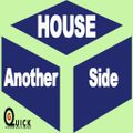 DJ G-Quick HOUSE Another Side