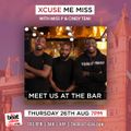 Meet Us At The Bar & Cilla Raie on #XcuseMeMiss with Cindy Temi & Miss P | 26.08.2021