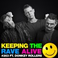 Keeping The Rave Alive Episode 263 featuring Donkey Rollers