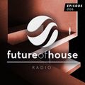 Future Of House Radio - Episode 006 - February 2021 Mix