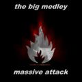 The Big Medley: Massive Attack