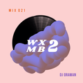 WXMB 2 Mix 021 - DJ ORAWAN