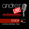 Andrez LIVE! S11E14 Live From Club OZONE Ruse