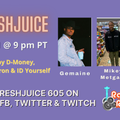 #FreshJuice 605 - LA R&B singer Gemaine & 206 Artist Mikey Metgala