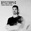 PHOBIA PODCAST #021  ||| DYSTOPIC