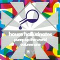 House Hallucinate - Pump up the world vol.1 (Chicago House)