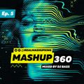 MASHUP360 MIXSHOW - Episode 5