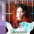 Bottom Topixxx Takeover w/ sanguinica (08/03/23)