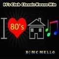 80's Club Classic House Mix