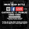 DJ V-Dub/Facebook Live Catholic vs. Public Highschool House Head Battle 4/3/2020