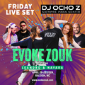 EVOKE ZOUK 2024 Friday Night Live