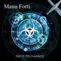 Manu Forti - Need to Change